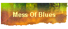 Mess Of Blues